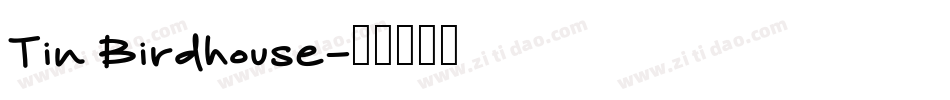 Tin Birdhouse字体转换